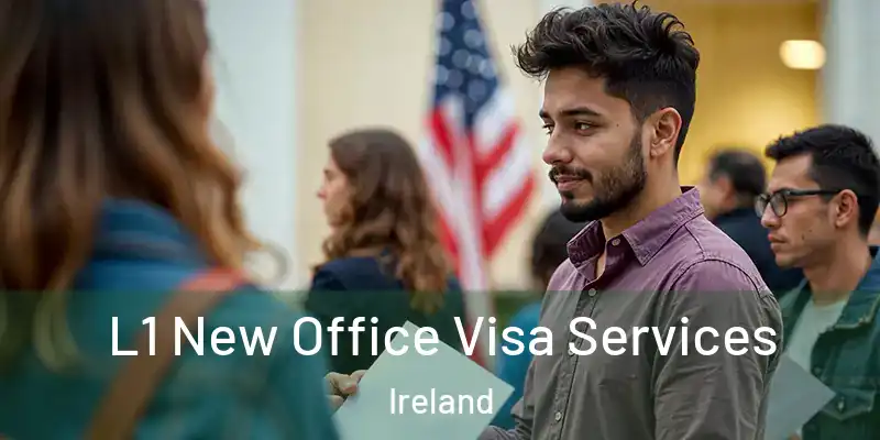  L1 New Office Visa Services Ireland