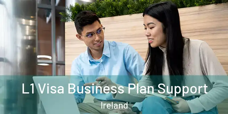 L1 Visa Business Plan Support Ireland