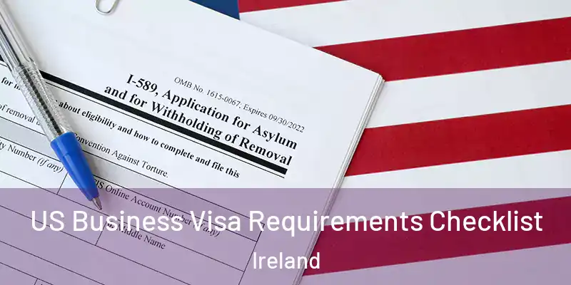 US Business Visa Requirements Checklist Ireland