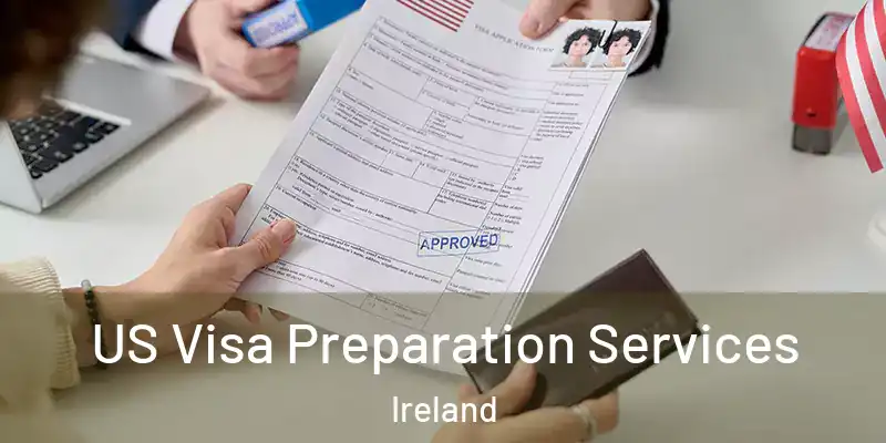  US Visa Preparation Services Ireland