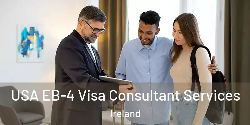 USA EB-4 Visa Consultant Services Ireland
